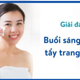 buổi sáng có cần tẩy trang không